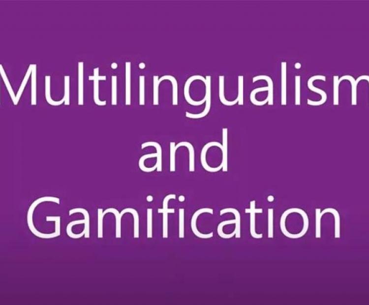 Multilingualism and Gamification